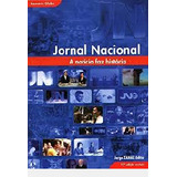 Livro Jornal Nacional A Noticia Faz História - Jorge Zahar Editor [2004]