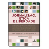 Livro Jornalismo, Ética E Liberdade
