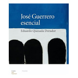 Livro José Guerrero Esencial De Quesada Dorador Eduardo Dipu