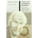 Livro Jung Y Los Evangelios Perdidos De Stephan A. Hoeller O