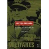 Livro Justiça Fardada - O General Peri Bevilaqua No Superior Tribunal Militar ( 1965-1969 ) - Organização De Renato Lemos [2004]
