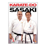 Livro Karate-do As Lições Que Aprendi Com Sensei Sasaki 