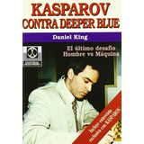 Livro Kasparov Contra Deeper Blue De King D Paidotribo