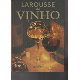 Livro Larousse Do Vinho - Varios