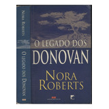 Livro Legado Dos Donovan - Nora Roberts [2001]