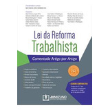 Livro Lei Da Reforma Trabalhista - Comentada Artigo Por Artigo - Deusmar José Rodrigues [2017]