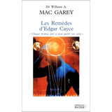 Livro Les Remèdes D'edgar Cayce - Garey,dr William Mac [2003]