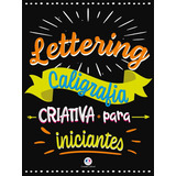 Livro Lettering - Caligrafia Criativa Para