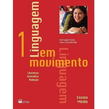 Livro Linguagem Em Movimento: Literatura, Gramática,