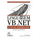 Livro Linguagem Vb . Net O Guia Essencial - Steven Roman / Ron Petrusha / Paul Lomax [2002]
