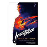 Livro Literatura Estrangeira Need For Speed Baseado Nos Jogos De Videogame E No Filme Da Dreamworks De Brian Kelleher Pela Única (2014)