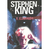 Livro Literatura Estrangeira O Iluminado De Stephen King Pela Objetiva (2001)