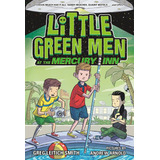 Livro Little Green Men At The Mercury Inn - Greg Leitich Smith [2021]