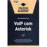 Livro Livro - Academy - Voip Com Asterisk