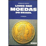 Livro Livro Das Moedas Do Brasil - 1943-1981 - Arnaldo Russo [1981]