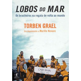 Livro Lobos Do Mar - Torben Grael + Brinde