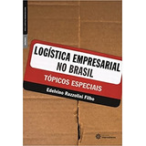 Livro Logistica Empresarial No Brasil :