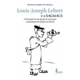 Livro Louis-joseph Lebret E A Sagmacs