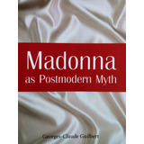 Livro Madonna As Postmodern Myth / Importado