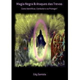 Livro Magia Negra & Ataques Das Trevas