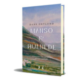 Livro Manso E Humilde | Capa Dura | Dane C. Ortlund