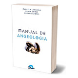 Livro Manual De Angeologia - Marcelo Carneiro E Silvio Gomes, De Marcelo Carneiro E Silvio Gomes. Editora Fonte Editorial, Capa Mole Em Português
