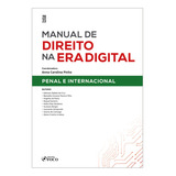 Livro Manual De Direito Na Era Digital: Penal E Internaciona