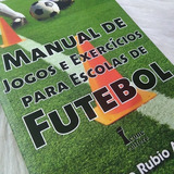 Livro Manual De Jogos E Exercicios Para Escola De Futebol