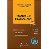 Livro Manual De Prática Civil - Fernanda Tartuce/ Luiz Dellore [2016]