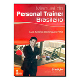 Livro Manual Do Personal Trainer Brasileiro 5? Edicao Revi