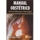 Livro Manual Obstetrico Um Guia Pratico De Enfermagem Janize