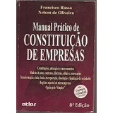 Livro Manual Prático De Constituição De Empresas (+ Cd) - Francisco Russo; Nelson De Oliveira [2000]