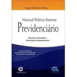Livro Manual Prático Forense Previdenciário - Acompanha Cd - Wagner Roberto De Oliveira [2013]