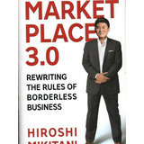 Livro Market Place 3.0 Hiroshi Mikitani Em Inglês