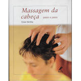 Livro Massagem Da Cabeca - Passo