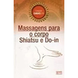Livro Massagens Para O Corpo: Shiatsu