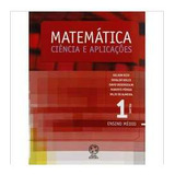 Livro Matemática Ciência E Aplicações Volume 1 - Gelson Iezzi / Osvaldo Dolce / David Degenszajn [2010]