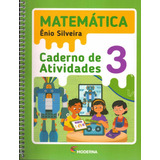 Livro Matemática Ênio Silveira - Caderno De Atividades 3°ano