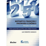 Livro Matemática Financeira E Engenharia Econômica - Princípios E Aplicações - Luiz Roberto Vannucci [2013]