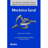 Livro Mecânica Geral - Exercicios Resolvidos - Luis Novaes Ferreira França & Amadeu Zenjiro Matsumura [0000]