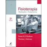 Livro Medicina Fisioterapia Avaliação E Tratamento De Susan B. Osullivan, Thomas J. Schmitz Pela Manole (2010)