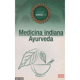 Livro Medicina Indiana / Ayurveda : Coleção Caras Zen - Barros, Lúcia Cristina [2004]