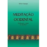 Livro Meditação Ocidental - Silvio Camargo [2009]