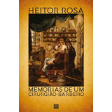 Livro Memórias De Um Cirurgião-barbeiro, De Heitor Rosa (). Editora Minotauro, Capa Mole, Edição 1 Em Português, 2020