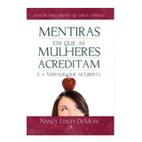 Livro Mentiras Em Que As Mulheres Acreditam Vida Nova