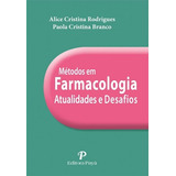 Livro Métodos Em Farmacologia Atualidades E