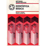 Livro Métodos Quantitativos Estatística Básica - Wilton O. Bussab / Pedro A. Morettin [1987]