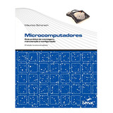 Livro Microcomputadores: Guia Prático De Montagem,