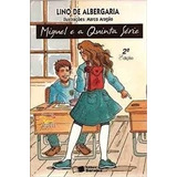 Livro Miguel E A Quinta Série Lino De Albergaria
