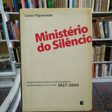 Livro Ministério Do Silêncio - Lucas Figueiredo [2005]